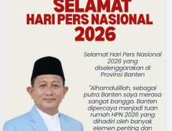 Ketua LSM MAPPAK Banten Ucapkan Selamat Hari Pers Nasional 2026, Bangga Banten Jadi Tuan Rumah